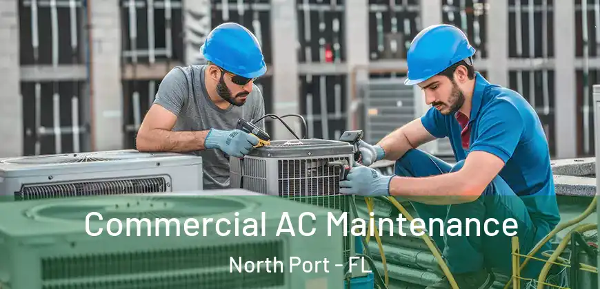 Commercial AC Maintenance North Port - FL