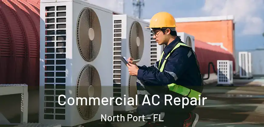 Commercial AC Repair North Port - FL