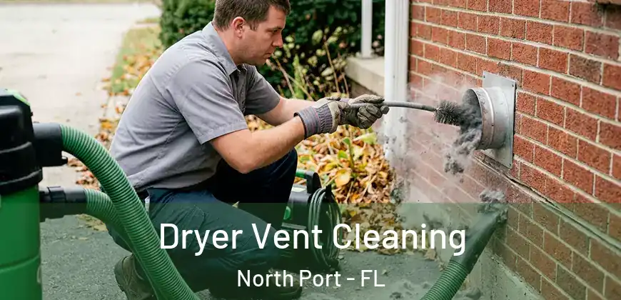 Dryer Vent Cleaning North Port - FL
