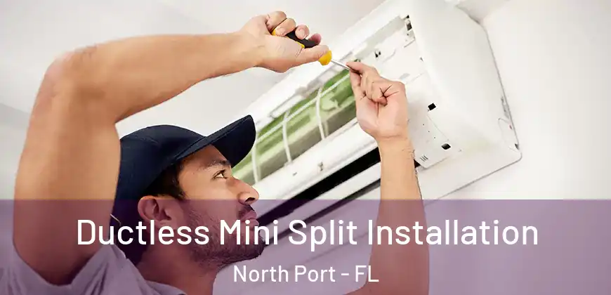 Ductless Mini Split Installation North Port - FL