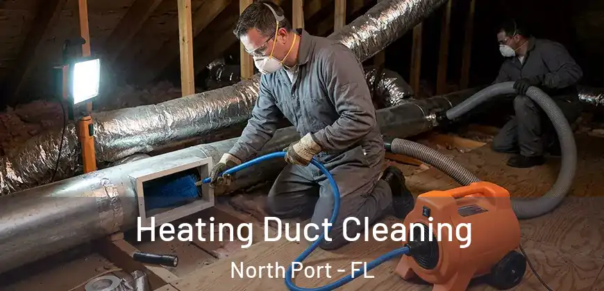 Heating Duct Cleaning North Port - FL
