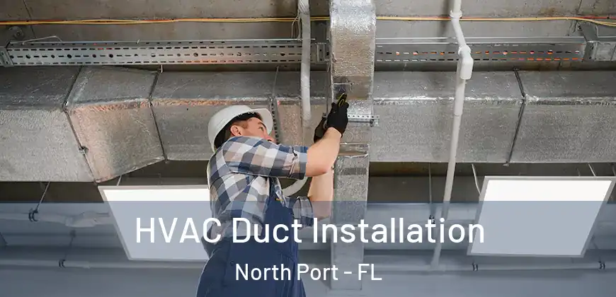 HVAC Duct Installation North Port - FL